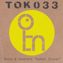 Mathy & Shepherd - Rubber Gloves (Demir & Seymen Remix)/ Tonkind Rec.