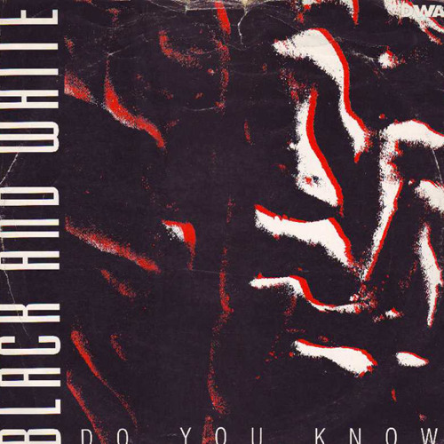 Black And White - Do You Know