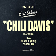 M-Dash - Chili Davis featuring Rux, Black C & Cousin Fik