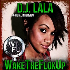 WTFU Episode VIII Feat. DJ Lala