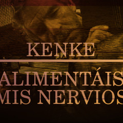 Amaya Kenke - Alimentáis mis nervios (Prod. AGbeats/Ázido Cróniko)