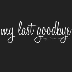 My Last Goodbye