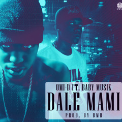 Dale Mami (Omi-D ft. Baby Musik)