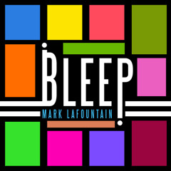 Mark LaFountain: Bleep!