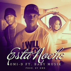 Esta Noche (Omi-D ft. Baby Musik)