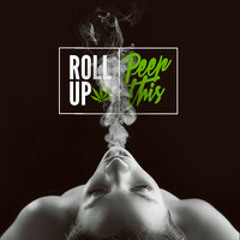 Peep This - Roll Up (Original Mix)