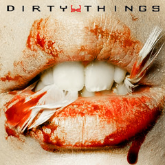 Dirty Things