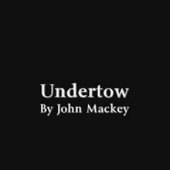 Undertow by John Mackey