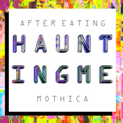 Haunting Me (Feat. Mothica)