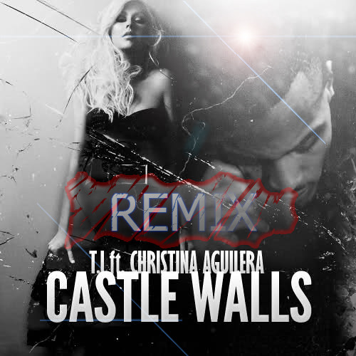 Stream T.I. Feat. Christina Aguilera - Castle Walls (Remix) [FREE.