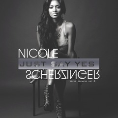 Nicole Scherzinger - Just Say Yes