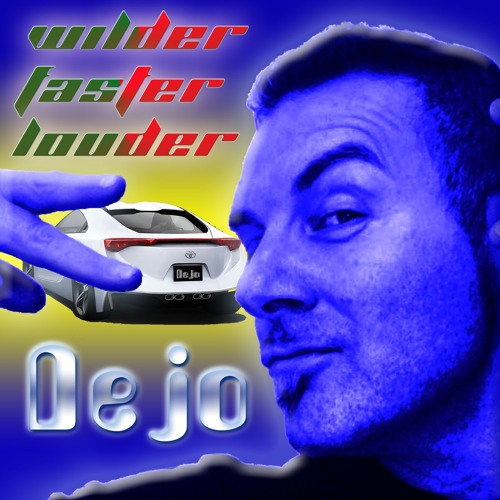 WILDER FASTER LOUDER - DEJO
