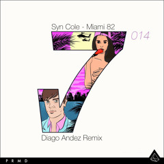 Syn Cole - Miami 82 (Diago Andez Remix)