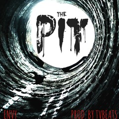 The Pit- Envy Prod By Tvbeats