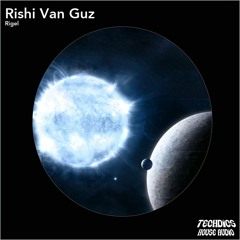 Rishi Van Guz - Rigel (Original Mix) [Techdics House Audio]