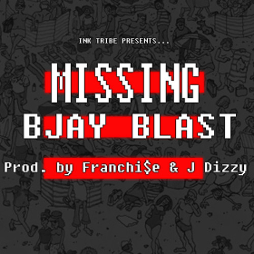 Missing [Prod. by Franchi$e & J. Dizzy]