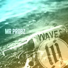 Mr. Probz - Waves (Nex Japter Bootleg)