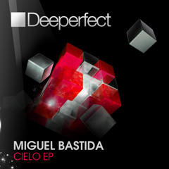 Miguel Bastida - Cielo (Original Mix)