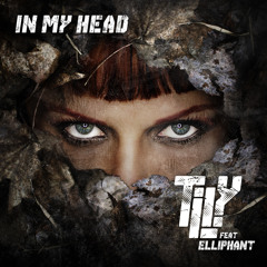 Tilly feat. Elliphant - In My Head