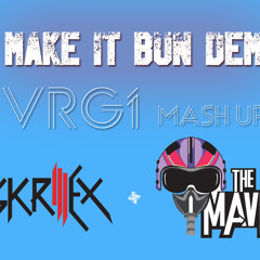 Skrillex and The Mavrik - Make it bun dem when the bass goes boom! [VRG1 Mash Up]