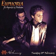 Aguizi & Fahim Live At Euphoria, Alchemy (18/2/14)