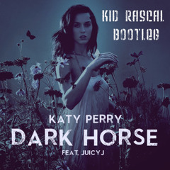 Katy Perry - Black Horse (Kid Rascal Bootleg)