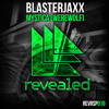 Blasterjaxx - Mystica (WereWolf)