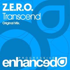 Z.E.R.O. - Transcend (Original Mix) [OUT NOW]