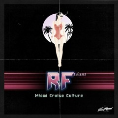 RF.extreme - Miami Cruise Culture (OUT NOW)