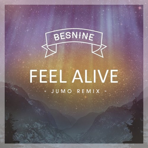 Besnine - Feel Alive (Jumo Remix)