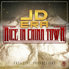 JD ERA- Rice In Chinatown (prod by Fast Life Productions)
