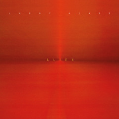 Larry Heard - Alien - Alleviated Records ML-9009
