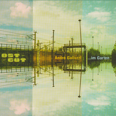 André Galluzzi - Im Garten - (Taksi) 2003