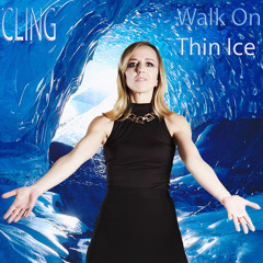 Walk On Thin Ice