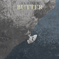 Aloosh - Butter (Hugo Kant Remix)