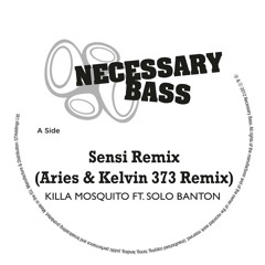 Killa Mosquito Ft Solo Banton - Sensi - Aries & Kelvin 373 Remix - Out Now