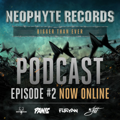 Neophyte Records - Bigger Than Ever Podcast Episode #2
