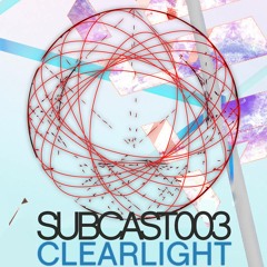 SUBCAST003 - Clearlight