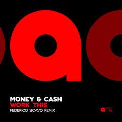 Money & Cash - Work This (Federico Scavo Remix)