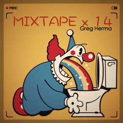 MIXTAPE x 14 // GREG HERMA // FREE DOWNLOAD