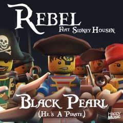 Rebel feat Sidney Housen - Black Pearl "He's A Pirate"(Radio Edit)