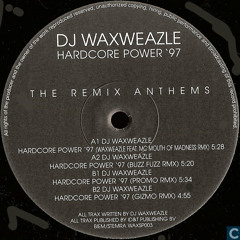Waxweazle - Hardcore Power ’97 (Waxweazle Feat. Da Mouth of Madness Remix)