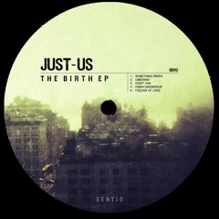 SEN12 : Just-Us - Feeling of Love (Original Mix)