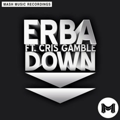 Erba Feat. Cris Gamble - Down (D!RTY PALM Remix)
