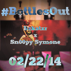 Bottles Out ft. Sn00py Symone [prod. rxkstxr]