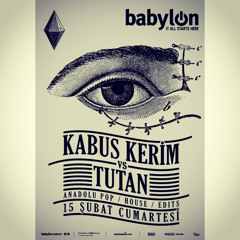 Kabus Kerim Vs. Tutan @Babylon