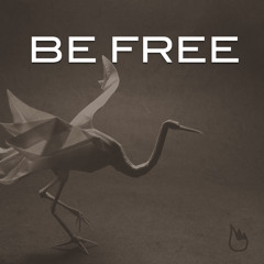 Be Free [Half-Liquid]