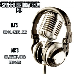 DJ'S - Spin.E.B,Cartier & True MC'S - Sharkie.P, Kie, Dappa & Hyperactive (Birthday Show 2012)