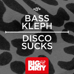 Bass Kleph - Disco Sucks