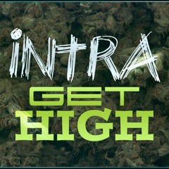 GET HIGH (Intralogy Mixxtape)(2014)